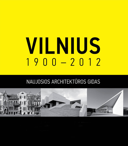 Vilniaus architektūros gidas 1900-2012 archfondas architektūros knygų fondas